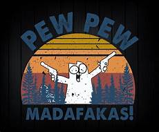 Pew Pew Madafakas